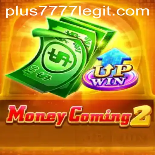 Exploring MoneyComing2: The Game and the Legitimacy of Plus7777