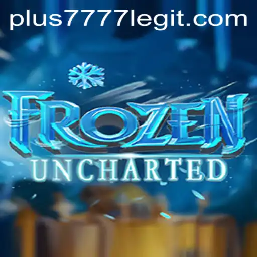 FrozenUncharted and the Buzz Around Plus7777