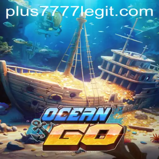 Exploring OceanGO: The Exciting New Adventure and the Validity of Plus7777